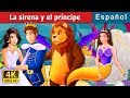 La Sirena Y El Príncipe The Mermaid And The Prince Story In Spanish SpanishFairyTales