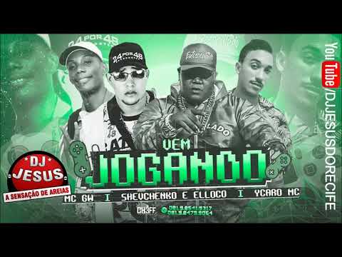SHEVCHENKO E ELLOCO YKARO MC E MC GW - VEM JOGANDO - WT NA BASE - MÚSICA NOVA - LANÇAMENTO DJ JESUS