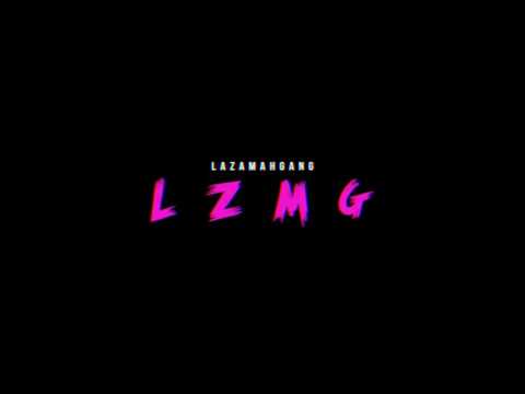 Lazamah Gang - Lzmg