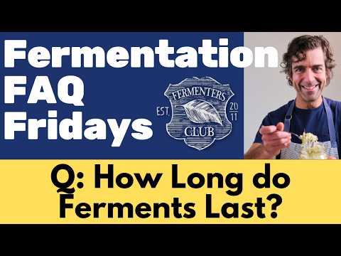 Fermentation FAQ: Shelf Life of Fermented Foods
