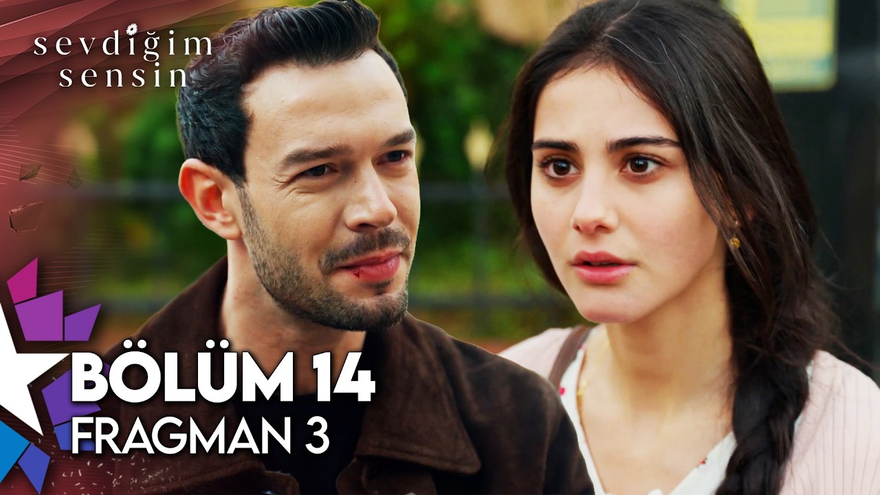 Sevdiğim Sensin 14. Bölüm Fragmanı Olay Yarattı!