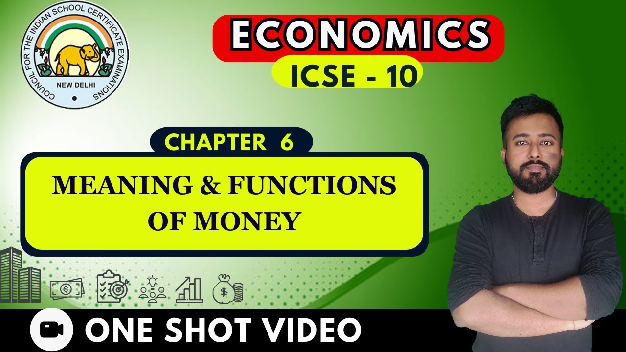 Meaning & Functions of Money | [ ICSE Economics Class 10] | Chapter  6 | One Shot