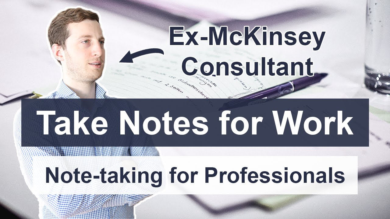 How to Take Notes for Work - Note-taking Tutorial for Professionals