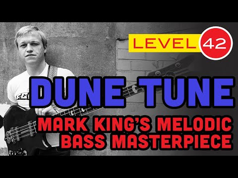 Level 42 - 'Dune Tune' - Mark King's Melodic Bass Masterpiece