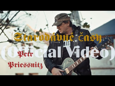 Petr Priessnitz - Petr Priessnitz - Starodávné časy (Official Video)