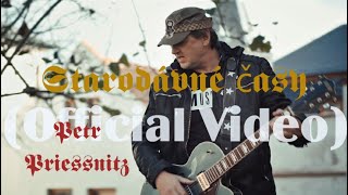 Video Petr Priessnitz - Starodávné časy (Official Video)