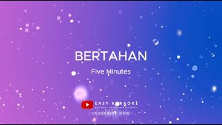 Download lagu Five Minutes - Bertahan (karaoke version) mp3