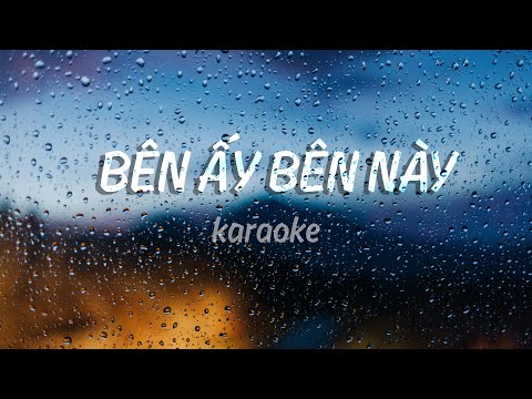 Long Cao - BÊN ẤY BÊN NÀY - Karaoke
