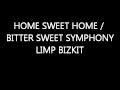 Home Sweet Home / Bittersweet Symphony - Limp Bizkit