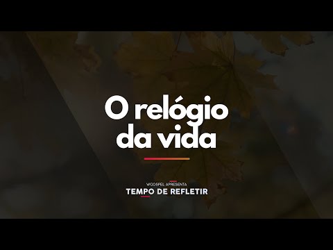 [Tempo de Refletir] O relógio da vida