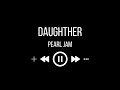 Pearl Jam - Daughter (karaoke)
