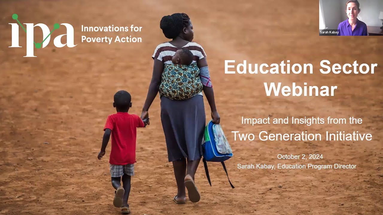 Webinar | Impact and Insights from IPA’s Education Program and Two-Generation Initiative