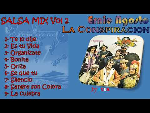 Ernie Agosto | La Conspiracion | Salsa Mix | Salsa Dura | Exitos | Salsa | Vol 2 | DJAcua