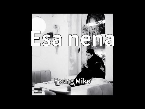 Young Miko - Esa nena (audio)