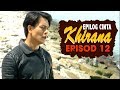 FULL Epilog Cinta Khirana Episod 12