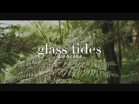 Glass Tides - Forever (OFFICIAL MUSIC VIDEO)