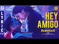 Bandobast - Hey Amigo Lyric | Suriya | Harris Jayaraj | K.V. Anand