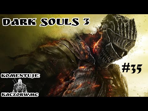 Zagrajmy w Dark Souls 3 [#35]- Aldrich Pożeracz Bogów! Koniec Wątku Sirris!