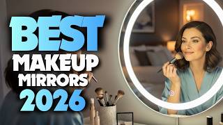 10 Best Lighted Makeup Mirrors in 2026 Perfect Lighting Every Time!