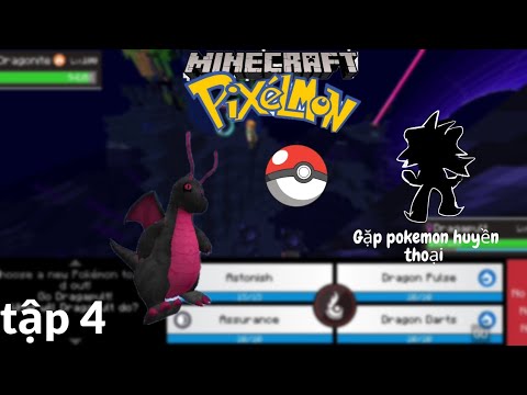 Sinh tồn pixelmon 9.1.7 tập 4 thu phục pokemon á thần dragonnite và gặp pokemon huyền thoại