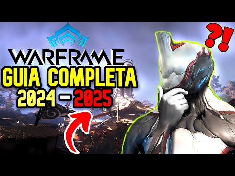 Warframe Guia Completa para Principiantes e Intermedios 2024 - 2025