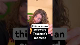 an awkward Tourette’s moment i was involved in