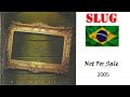 SLUG - Not for sale - EP. 309