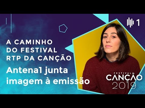 SEXTA, 15 FEV: Antena1 junta imagem à emissão para acompanhar o Festival da Canção 2019