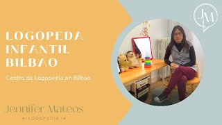 Logopeda infantil Bilbao - Jennifer Mateos Logopedia