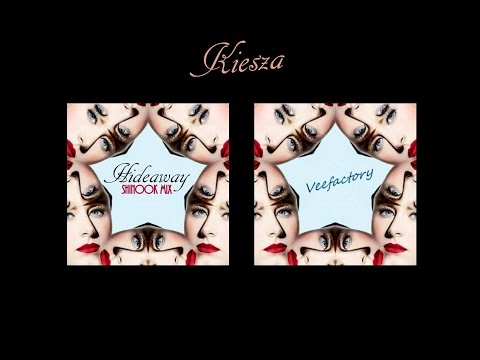 Kiesza / Hideaway / Shinook Mix / Veefactory