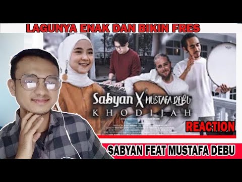 BIKIN HATI ADEM - SABYAN ft MUSTAFA DEBU - KHODIJAH (OFFICIAL MUSIC VIDEO) REACTION