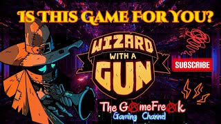 Wizard With A Gun. Have YOU Played This? #gaming #review #gameplay
