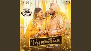 Tiyariyan (From "Hoshiar Singh")