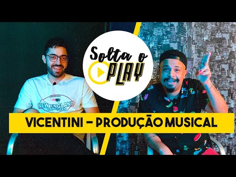 Solta o Play feat. Vicentini - Produção Musical