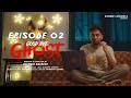 EPISODE 02 GOOD BYE GHOST Horror Comedy Thriller Web Series By Kaarthik Shankar