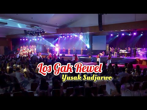 LOS GAK REWEL | Yusak Sudjarwo