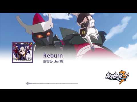 Chalili - Reburn (Honkai Impact 3 OST)