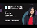 Keynote On React Next Js By Shreya Gupta React Next Js Virtual Meetup GeekyAnts