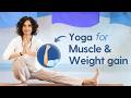 Yoga For Muscle Weight Gain Vata Dosha Balancing Yoga Flow Build Strength Calm The Mind