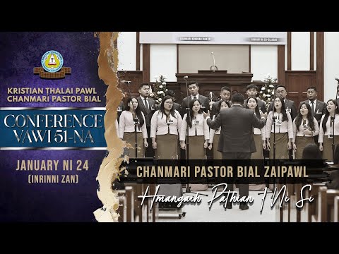 Chanmari Pastor Bial Zaipawl | Hmangaih Pathian I Ni Si | CHANMARI PASTOR BIAL CONFERENCE VAWI 51-NA