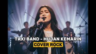 Download lagu TAXI BAND - HUJAN KEMARIN (COVER ROCK) mp3 Download lagu TAXI BAND - HUJAN KEMARIN (COVER ROCK) mp3