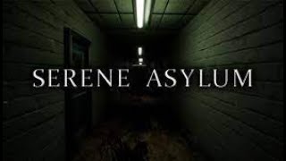 Un asile sans échappatoire... | SERENE ASYLUM Full Game Horror