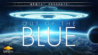 UFOTV Presents UFOs OUT OF THE BLUE - HD FEATURE FILM