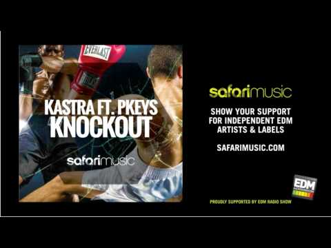 Kastra ft PKeys - Knockout (Jaques Le Noir Remix) [OUT NOW!] [Safari Music]