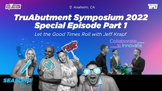 InTRUview S2 Ep.41: TruAbutment Symposium 2022 Special Episode Part 1