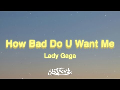 Lady Gaga - How Bad Do U Want Me (Lyrics)