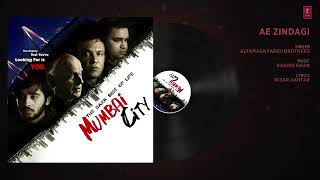 Full Song: Ae Zindagi (Audio) | THE DARK SIDE OF LIFE – MUMBAI CITY | Altamash Faridi Brothers