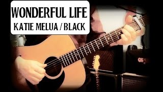 WONDERFUL LIFE - KATIE MELUA - BLACK - GUITAR BREAKDOWN/LESSON - HOW TO PLAY - FINGERPICK/STRUM