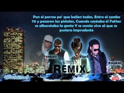 Tiempos (Remix) (Con Letra) - Farruko Ft. Yomo  Polakan