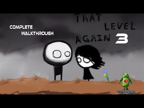 That Level Again 3 Complete - Walkthrough
